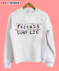 Friendship dont life sweatshirt