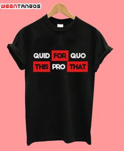 Quid Pro Quo Tee Anti-Trump T-Shirt