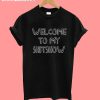 Welcome To My Shitshow Funny Shirt