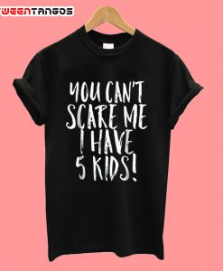 You Cant scare me i Have Fathers t-shirt