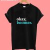 okay boomer t-shirt