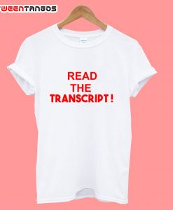 read the transcript tshirt
