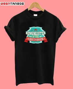 ringmaster of the shitshow t-shirt
