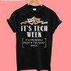 It's tech week it's probably best if you stay back Tshirt