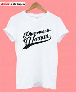 Phenomenal woman T shirt
