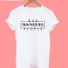 Bad People T-Shirt
