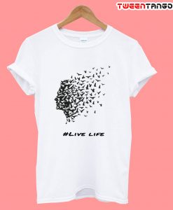 Live Life T-Shirt
