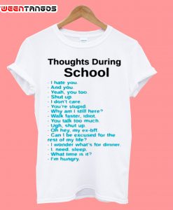 Thoughts During School T-Shirt