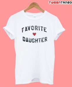 Favorite Daughter Tshirt