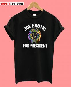 Joe exotic for president T-Shirt