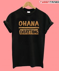 Ohana Over Everything Hawaii Family First T-Shirt