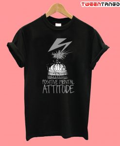 Positive Mental Attitude Quote Tshirt