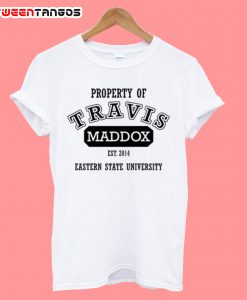 Property of Travis Maddox T-Shirt