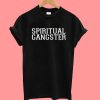 Spiritual Gangster T-Shirt