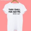 Thou shall not try me mood 24 7 T-shirt