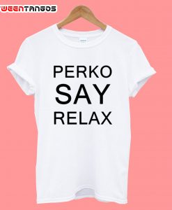 Perko Say Relax T-Shirt