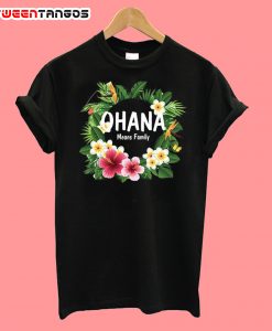 Ohana Means Family T-Shirt