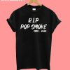 Rip Pop Smoke T-Shirt