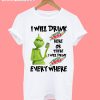 Grinch I will drink Mtn Dew here or there or everywhere T-Shirt