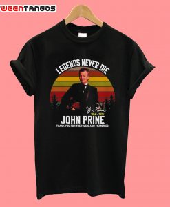 John Prine Legends Never Die T-Shirt