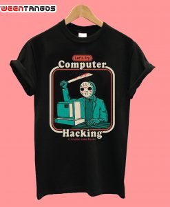 Let's Try Computer Hacking T-Shirt
