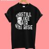 Maya Angelou Still Like Air I Rise T-Shirt