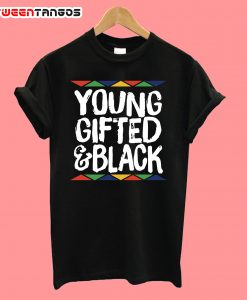 Young Gifted And Black T-Shirt
