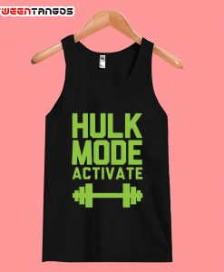 Hulk Mode Activate Tank top