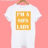 I'm A 80's Lady T-Shirt