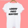 London Paris New York T-Shirt