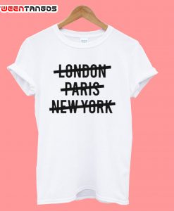 London Paris New York T-Shirt