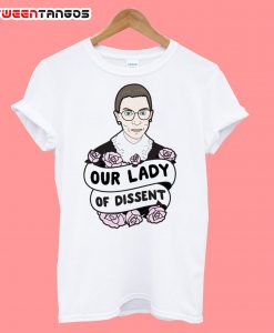 Our Lady Of Dissent RBG T-Shirt