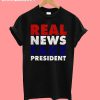 Real News Fake President Trump T-Shirt