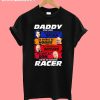 Daddy You Are Actor Fast Fourious T-Shirt