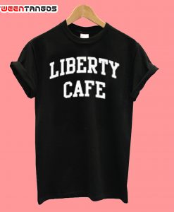 Liberty Cafe T-Shirt
