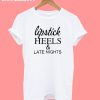 Lipstick Heels & Late Night T-Shirt