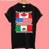 Mexican American Canadian Flag Friends T-Shirt