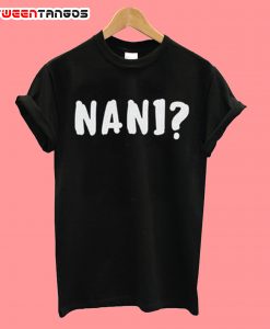 Nani Japanese Language T-Shirt