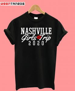 Nashville Girls Trip 2020 T-Shirt