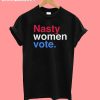 Nasty Women Vote T-Shirt