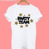 Party Team T-Shirt