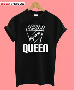 Queen Pop Corn T-Shirt