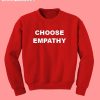 Choose Empathy Hypebeats Sweatshirt
