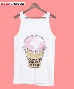 Climate Change is Real Tank Top