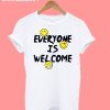 Emotion Everyone Is Welcome T-Shirt