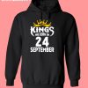 Kings Are Born On 24 September Hoodie
