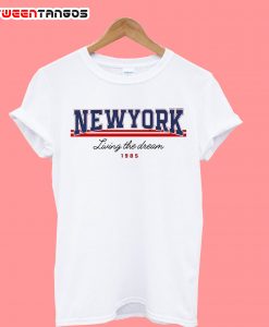New York Living Dream 1985 T-Shirt