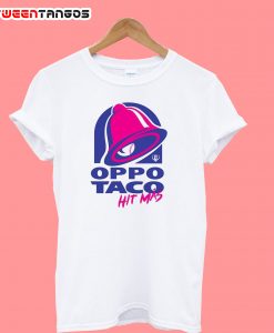Oppo Taco Him Mas T-Shirt