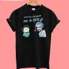 Rick And Morty You'll Never Be A Hero T-Shirt