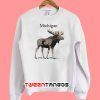 Michigan Moose Sweatshirt